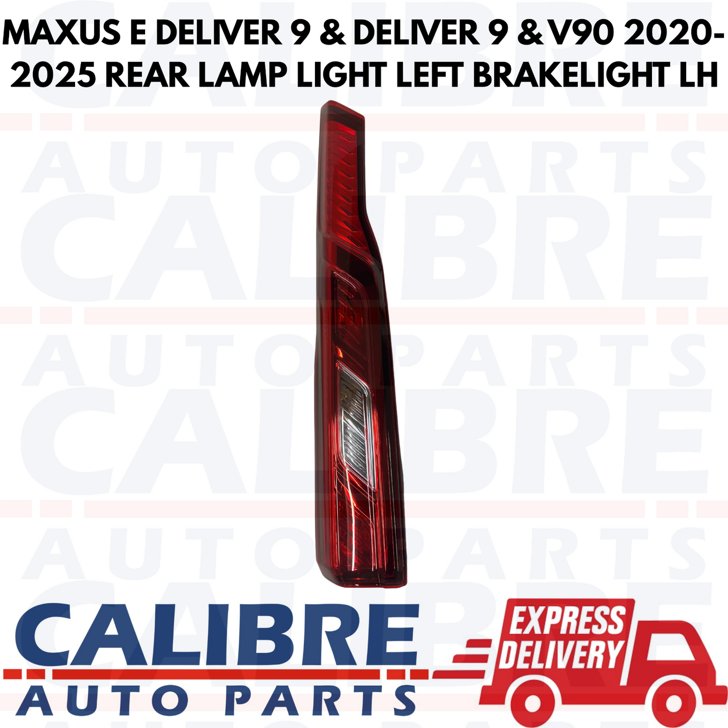 MAXUS E DELIVER 9 & DELIVER 9 & V90 2020-2025 REAR LAMP LIGHT LEFT BRAKELIGHT LH