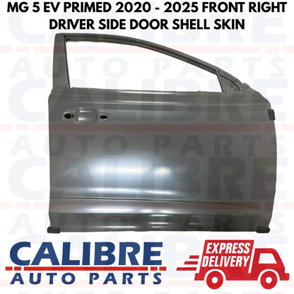 MG 5 EV PRIMED 2020 - 2025 FRONT RIGHT DRIVER SIDE DOOR SHELL SKIN