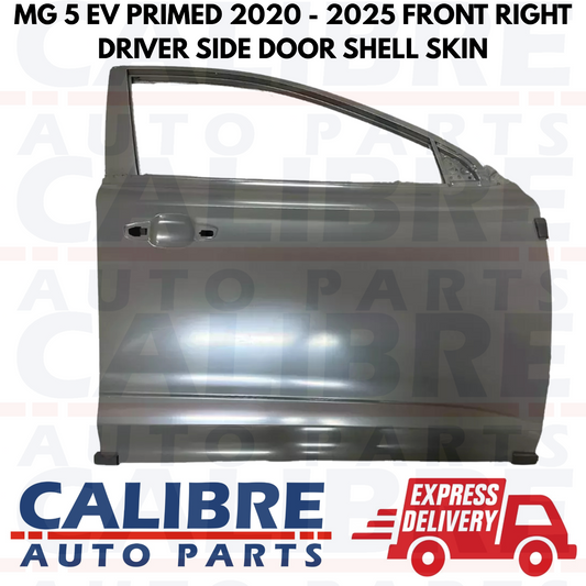 MG 5 EV PRIMED 2020 - 2025 FRONT RIGHT DRIVER SIDE DOOR SHELL SKIN