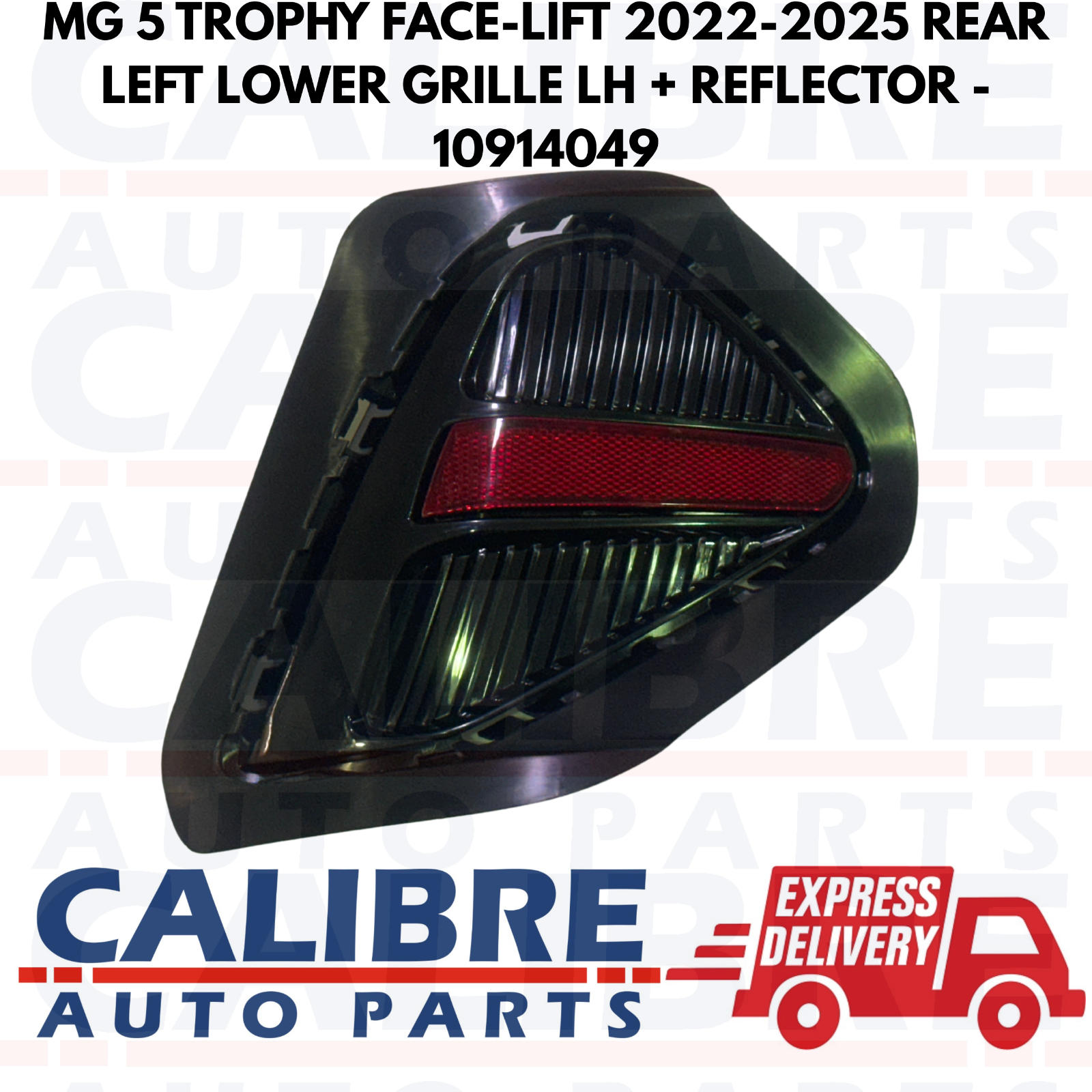 MG 5 TROPHY 2022-2025 Rear Left Passenger Lower Grille With Reflector - 10914049