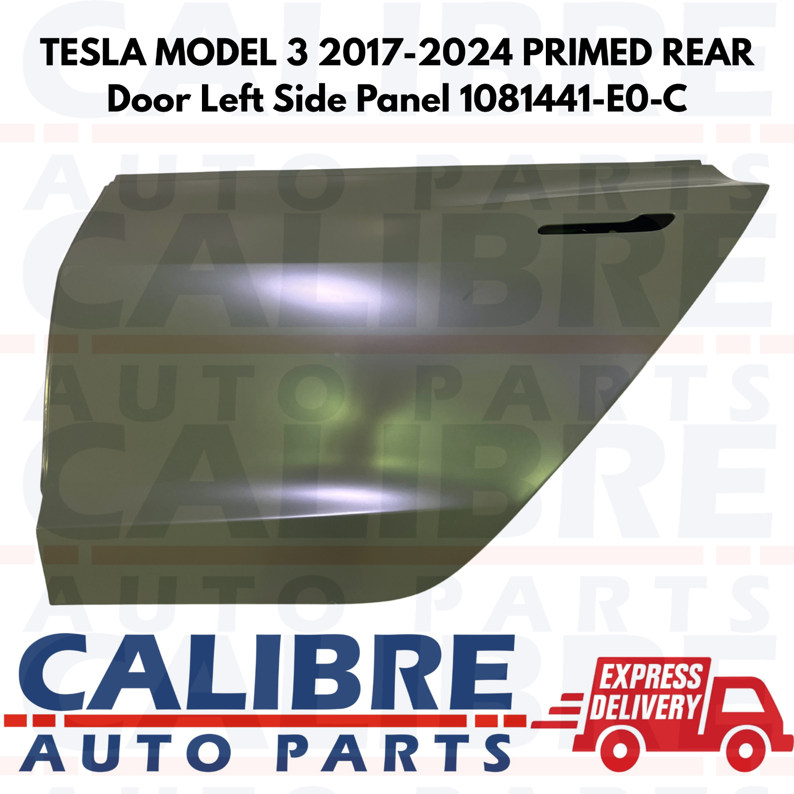 TESLA MODEL 3 2017-2024 PRIMED REAR Door Left Side Panel 1081441-E0-C