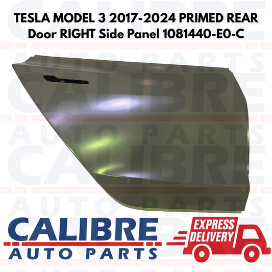 TESLA MODEL 3 2017-2024 PRIMED REAR Door RIGHT Side Panel 1081440-E0-C