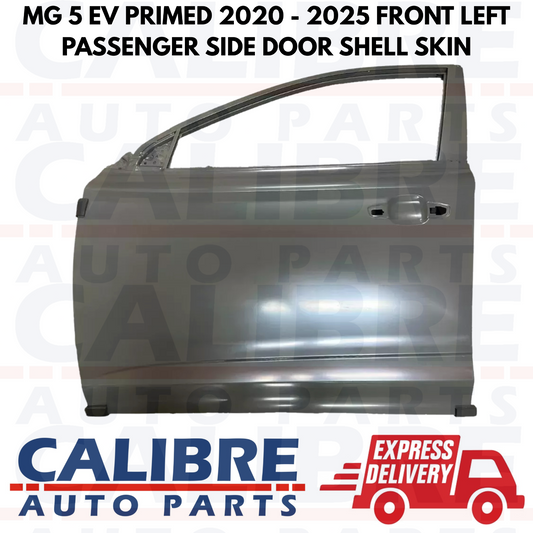 MG 5 EV PRIMED 2020 - 2025 Front Left Passenger Side Door Shell Skin